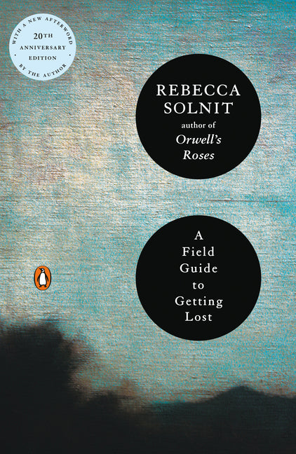 A Field Guide to Getting Lost by Solnit, Rebecca